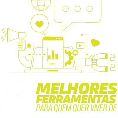 6 Ferramentas para quem quer viver de internet